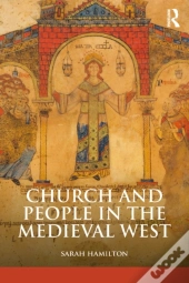 Church And People In The Medieval West, 900-1200