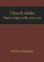 Church Debts Their Origin, Evils, And Cure - Preview
