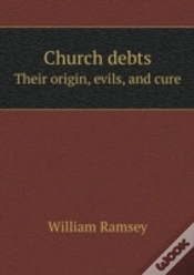 Capa do artigo Church Debts Their Origin, Evils, And Cure