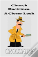 Church Doctrines, A Closer Look