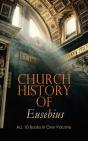 Church History Of Eusebius: All 10 Books In One Volume - Preview