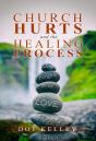 Church Hurts And The Healing Process - Preview