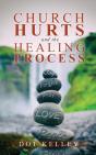 Church Hurts And The Healing Process - Preview