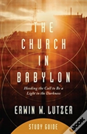 Church In Babylon Study Guide The