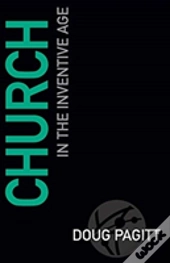 Church In The Inventive Age
