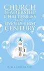 Church Leadership Challenges In The Twen - Preview
