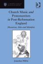 Church Music And Protestantism In Post-Reformation England - Preview