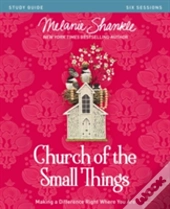 Church Of The Small Things Study Guide