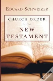 Church Order In The New Testament
