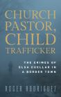 Church Pastor, Child Trafficker - Preview