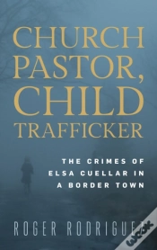 Capa do artigo Church Pastor, Child Trafficker