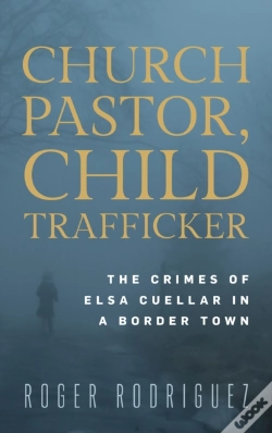 Capa do artigo Church Pastor, Child Trafficker