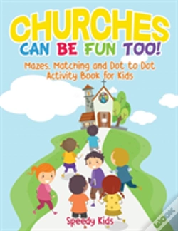 Capa do artigo Churches Can Be Fun Too! Mazes, Matching And Dot To Dot Activity Book For Kids