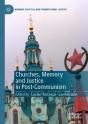 Churches, Memory And Justice In Post-Communism - Preview
