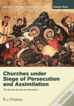 Churches Under Seige Of Persecution And Assimilation
