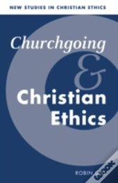 Churchgoing And Christian Ethics
