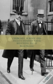 Capa do artigo Churchill, Borden And Anglo-Canadian Naval Relations, 1911-14