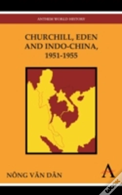 Capa do artigo Churchill, Eden And Indo-China, 1951-1955