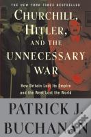 Churchill, Hitler, And "The Unnecessary War"