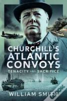 Churchill'S Atlantic Convoys