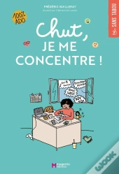 Chut, Je Me Concentre !