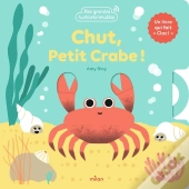 Chut, Petit Crabe ! Un Livre Qui Fait « Clac ! »