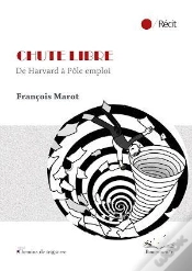 Capa do artigo Chute Libre : De Harvard À Pole Emploi