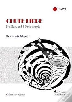 Capa do artigo Chute Libre : De Harvard À Pole Emploi