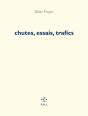 Chutes, Essais, Trafics - Preview