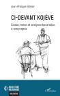 Ci-Devant Kojève : Essais, Notes Et Analyses Bavardées À Son Propos - Preview
