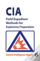 Cia Field Expedient Methods For Explosives Preparations