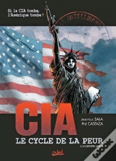Cia, Le Cycle De La Peur Tome 3 ; La Dernière Minute