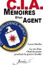 C.I.A. Mémoires D'Un Agent ; La Vie D'Un Chef De Poste Pendant La Guerre Froide - Preview