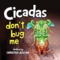Cicadas Don'T Bug Me - Preview