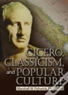 Cicero, Classicism, And Popular Culture