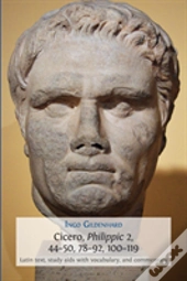Cicero, Philippic 2, 44-50, 78-92, 100-119