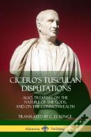 Cicero'S Tusculan Disputations
