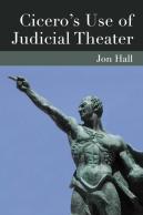 Cicero'S Use Of Judicial Theater