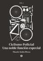 Ciclismo Policial: Una Noble Función Especial - Preview