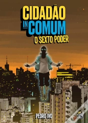 Capa do artigo Cidadão Incomum – O Sexto Poder