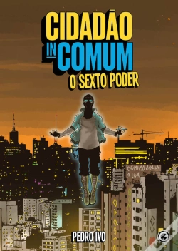 Capa do artigo Cidadão Incomum – O Sexto Poder