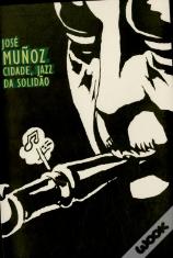 Cidade, Jazz da Solidão