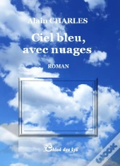 Ciel Bleu, Avec Nuages