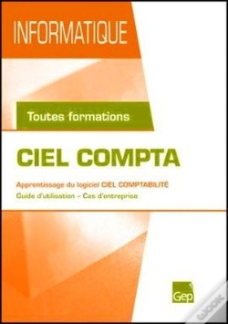 Capa do artigo Ciel Compta ; Apprentissage Du Logiciel Ciel Comptabilité ; Guide D'Utilisation, Cas D'Entreprise ; Toutes Formations