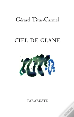 Capa do artigo Ciel De Glane - Gérard Titus-Carmel