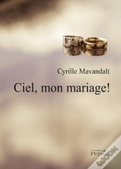 Ciel, Mon Mariage !