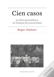 Capa do artigo Cien Casos. La Ética Periodística En Tiempos De Precariedad