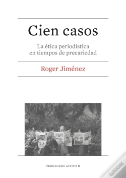 Capa do artigo Cien Casos. La Ética Periodística En Tiempos De Precariedad