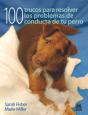 Cien Trucos Para Resolver Los Problemas De Conducta De Tu Perro (Color) - Preview