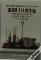 Ciencia A La Cazuela Introducion Ala Ciencia A Traves De La Cocina 